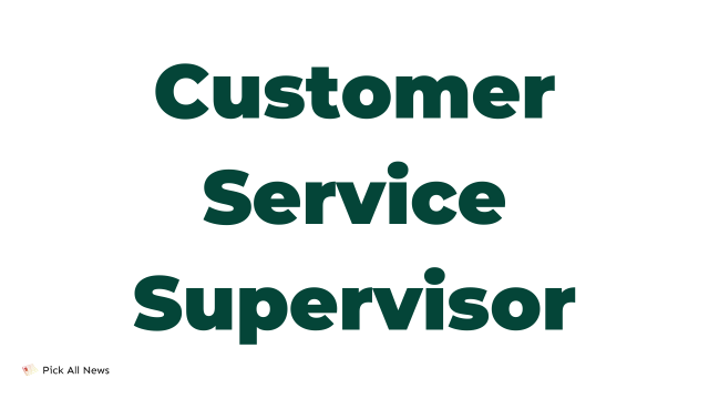 Job Description For a Customer Service Supervisor