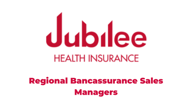 Jubilee Insurance Hiring Regional Bancassurance Sales Managers