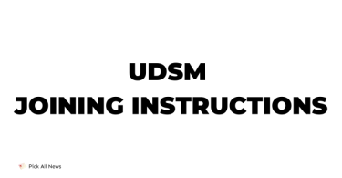 UDSM Joining Instructions for 2024/2025 Academic Entry