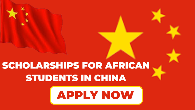 Scholarships for African students in china 2024-2025