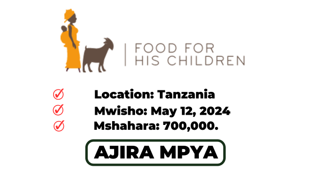 Food for His Children Tanzania Hiring Accountant & Administrative Assistant