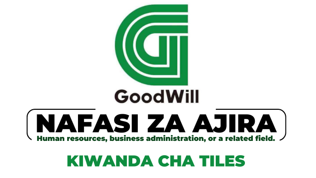 Goodwill Ceramic Tanzania Hiring HR & Administration Supervisor