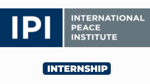 International Peace Institute Openings Editorial Internship Opportunity